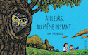 Ailleurs, au même instant... [nouvelle édition]